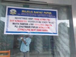 Kantor MRP Dipalang, Gubernur Papua Didesak Ganti Sekretaris