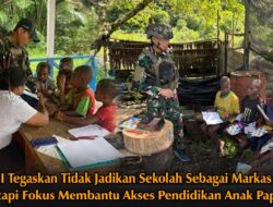 TNI Pastikan Tak Gunakan Sekolah Sebagai Markas, Utamakan Pendidikan Anak Papua