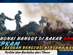OPM Bakar Honai: Apkam Heroik Bergerak Cepat Lakukan Renovasi