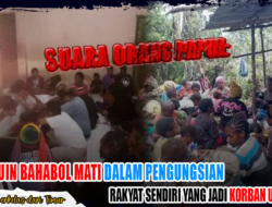 Suara Orang Papua: Humuin Bahabol Mati Dalam Pengungsian, Rakyat Sendiri yang Jadi Korban Ulah OPM