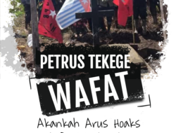 Wakil Media Propaganda KNPB Paniai Wafat: Akankah Arus Hoaks di Paniai Mereda?