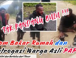 Tak Pandang Bulu! OPM Bakar Rumah dan Introgasi Warga Asli Papua