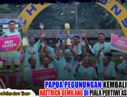Papua Pegunungan Kembali Juara! Hattrick Gemilang di Piala Pertiwi ASBWI 2025