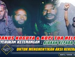 Egianus Kogoya & Kopi Tua Heluka Menyerukan Ketenangan: Ajakan kepada OPM untuk Menghentikan Aksi Kekerasan
