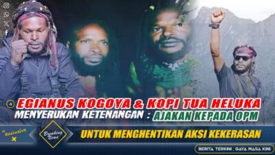 Egianus Kogoya & Kopi Tua Heluka Menyerukan Ketenangan: Ajakan kepada OPM untuk Menghentikan Aksi Kekerasan