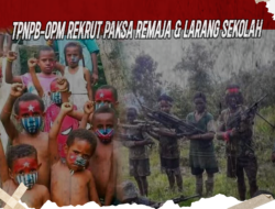 Hak Anak Dirampas: TPNPB-OPM Rekrut Paksa Remaja dan Larang Sekolah